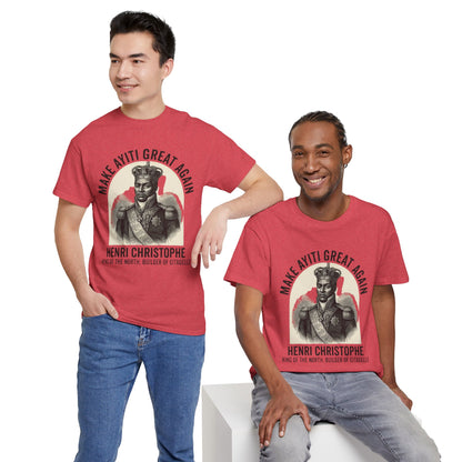 Henri Christophe portrait Make Ayiti Great Again T-Shirt | Haitian history tee