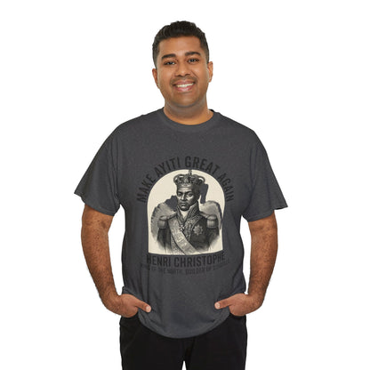 Henri Christophe portrait Make Ayiti Great Again T-Shirt | Haitian history tee