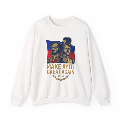 Make Ayiti Great Again sweatshirt | Haitian flag, 1804 independence design