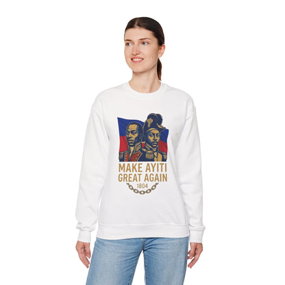 Make Ayiti Great Again sweatshirt | Haitian flag, 1804 independence design
