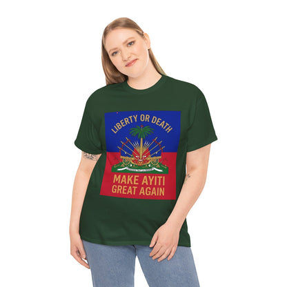 Make Ayiti Great Again T-Shirt | Haitian Flag Coat of Arms, Liberty or Death