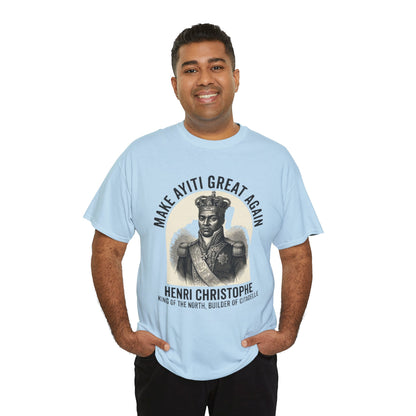 Henri Christophe portrait Make Ayiti Great Again T-Shirt | Haitian history tee
