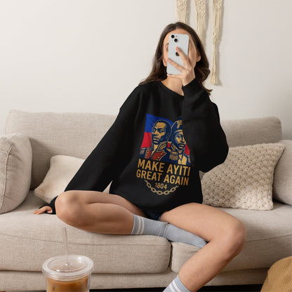Make Ayiti Great Again sweatshirt | Haitian flag, 1804 independence design