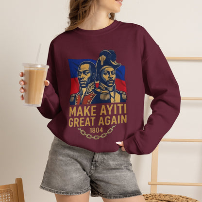 Make Ayiti Great Again sweatshirt | Haitian flag, 1804 independence design