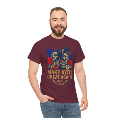 Make Ayiti Great Again T-Shirt | Haitian Revolution 1804 Flag Tee