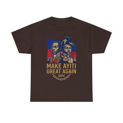 Make Ayiti Great Again T-Shirt | Haitian Revolution 1804 Flag Tee