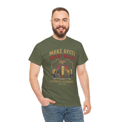 Make Ayiti Great Again T-Shirt | Citadelle Laferrière Haiti design