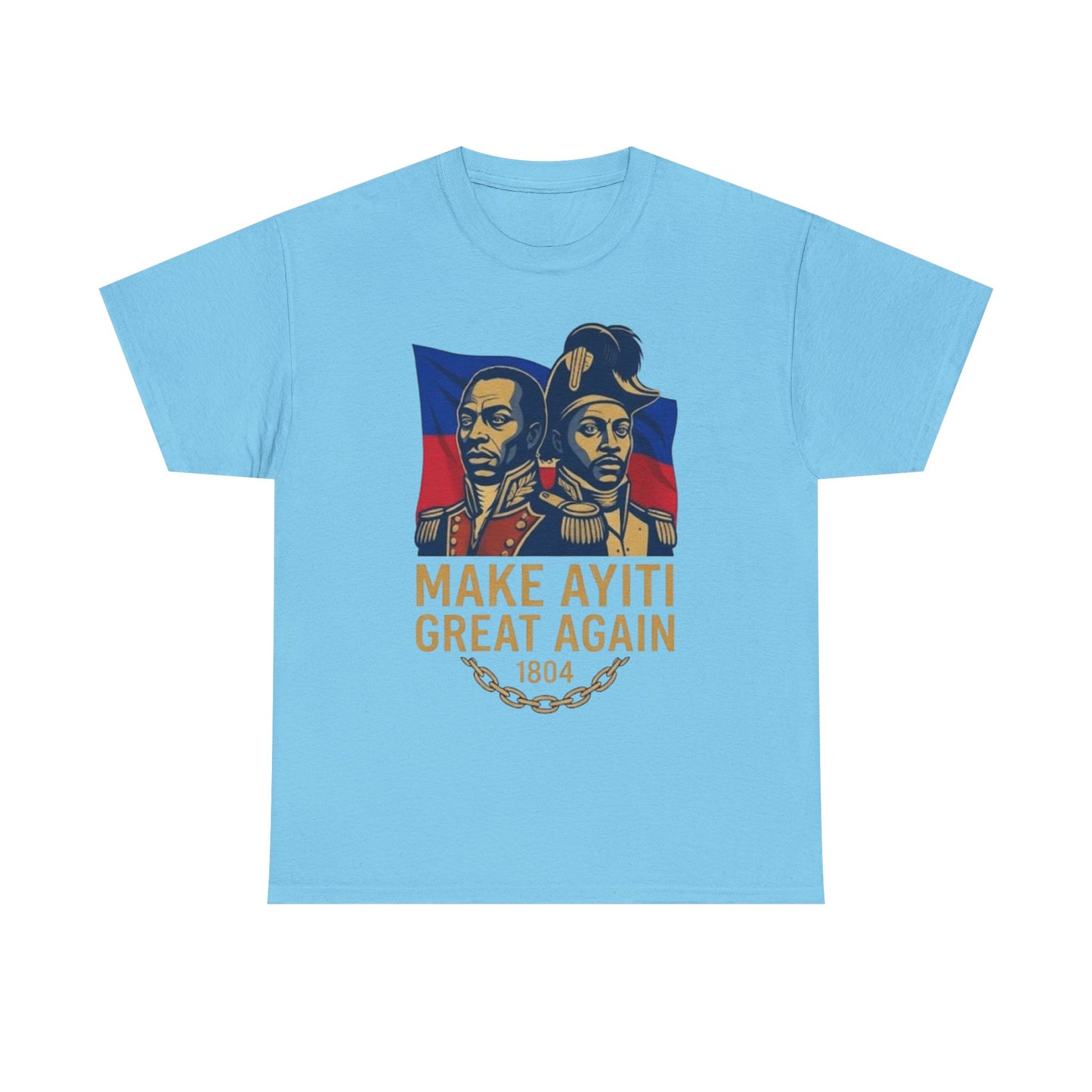 Make Ayiti Great Again T-Shirt | Haitian Revolution 1804 Flag Tee