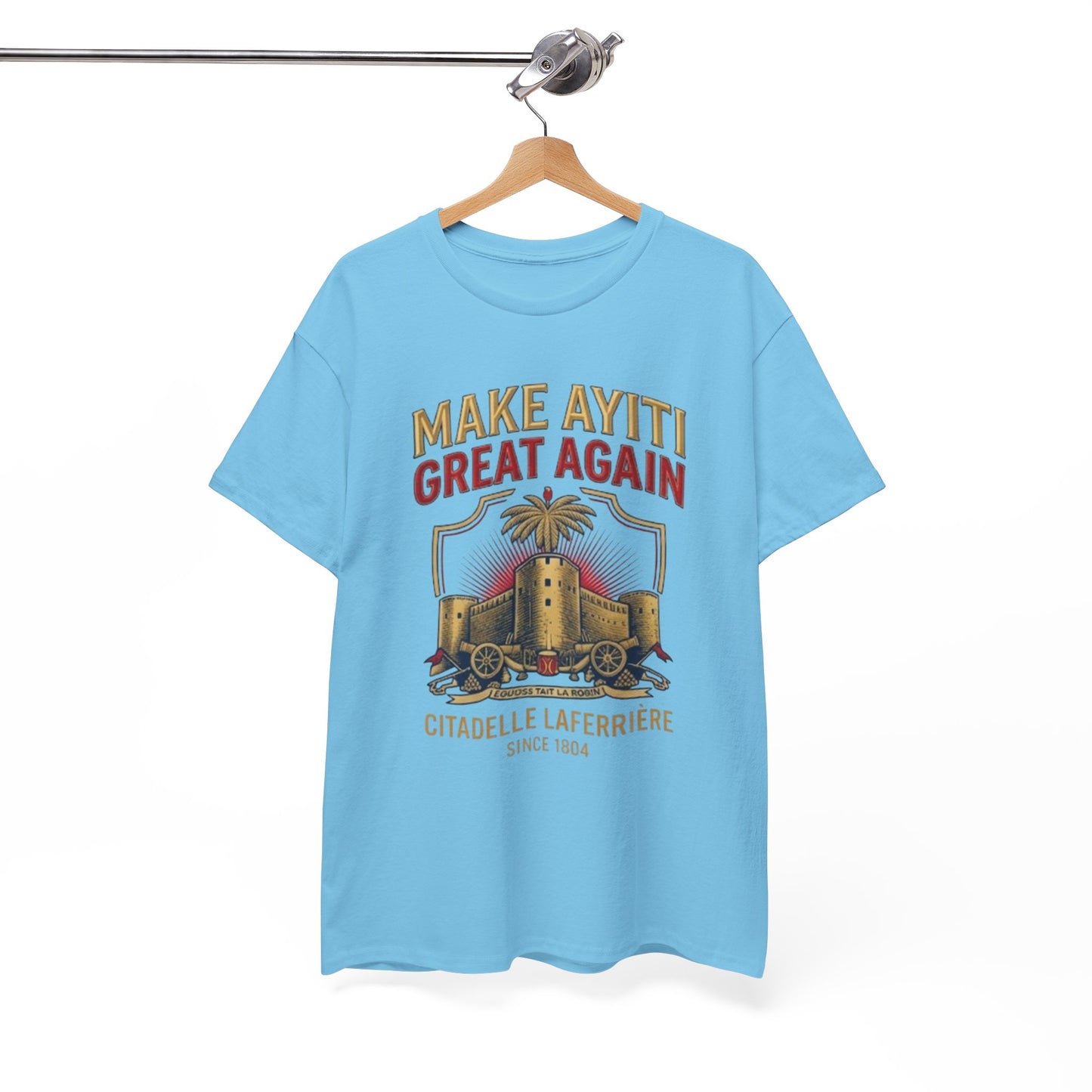 Make Ayiti Great Again T-Shirt | Citadelle Laferrière Haiti design