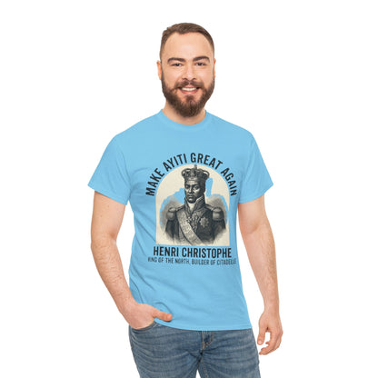 Henri Christophe portrait Make Ayiti Great Again T-Shirt | Haitian history tee