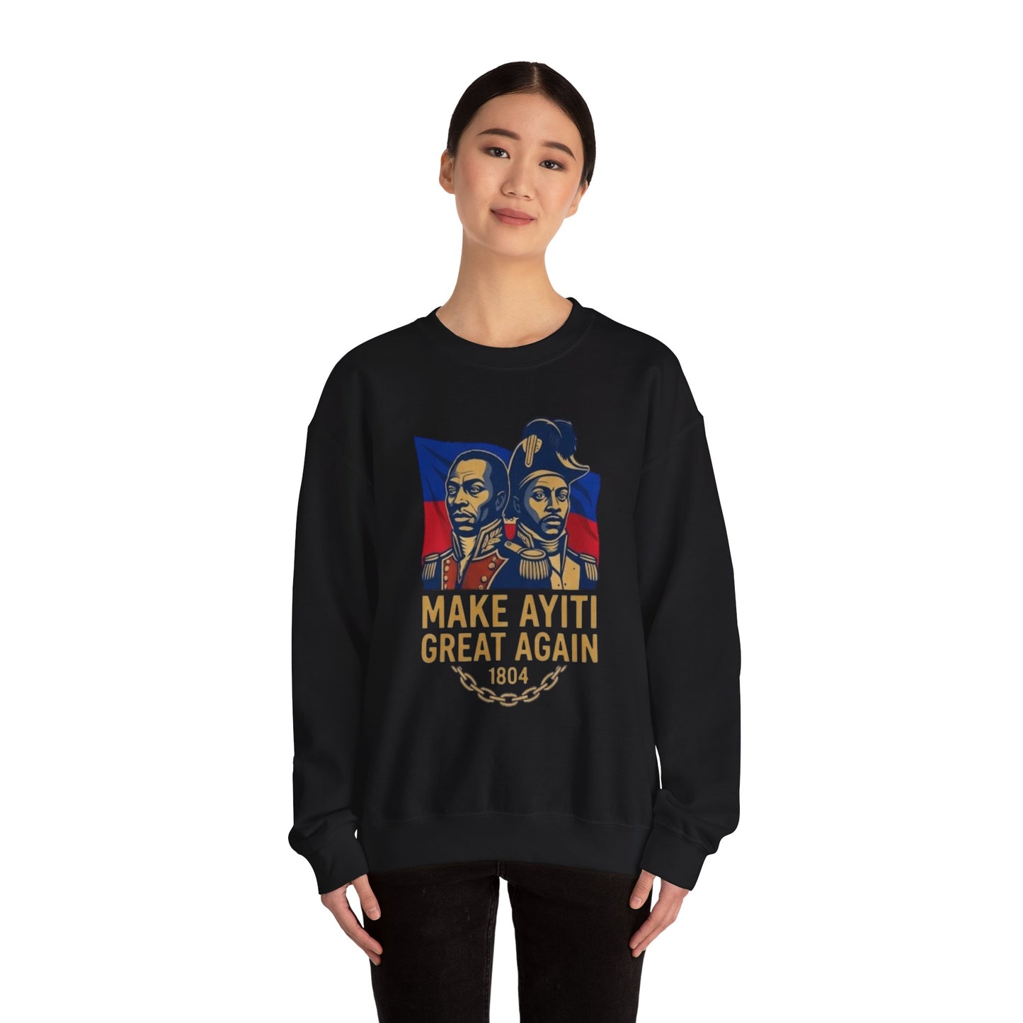 Make Ayiti Great Again sweatshirt | Haitian flag, 1804 independence design