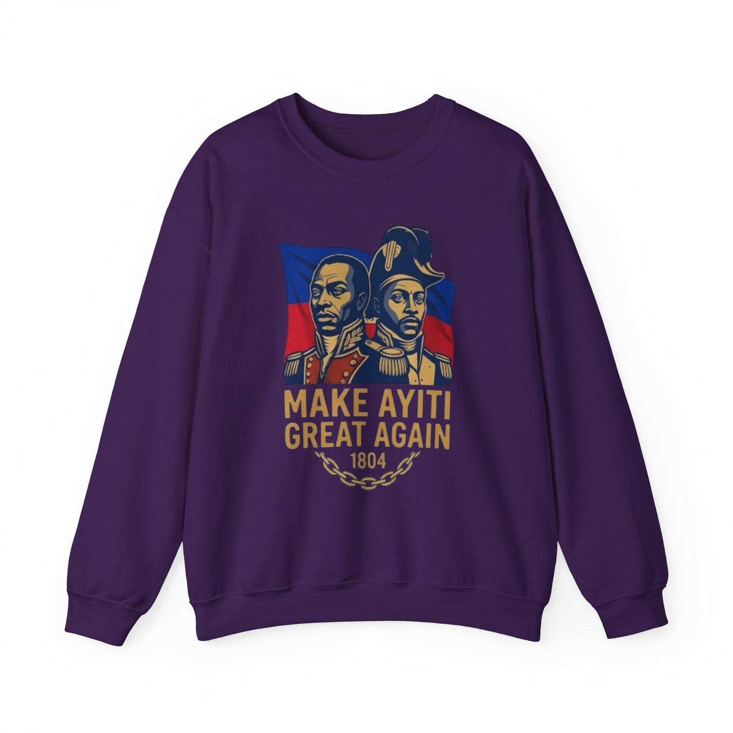Make Ayiti Great Again sweatshirt | Haitian flag, 1804 independence design