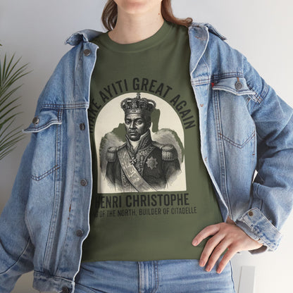 Henri Christophe portrait Make Ayiti Great Again T-Shirt | Haitian history tee