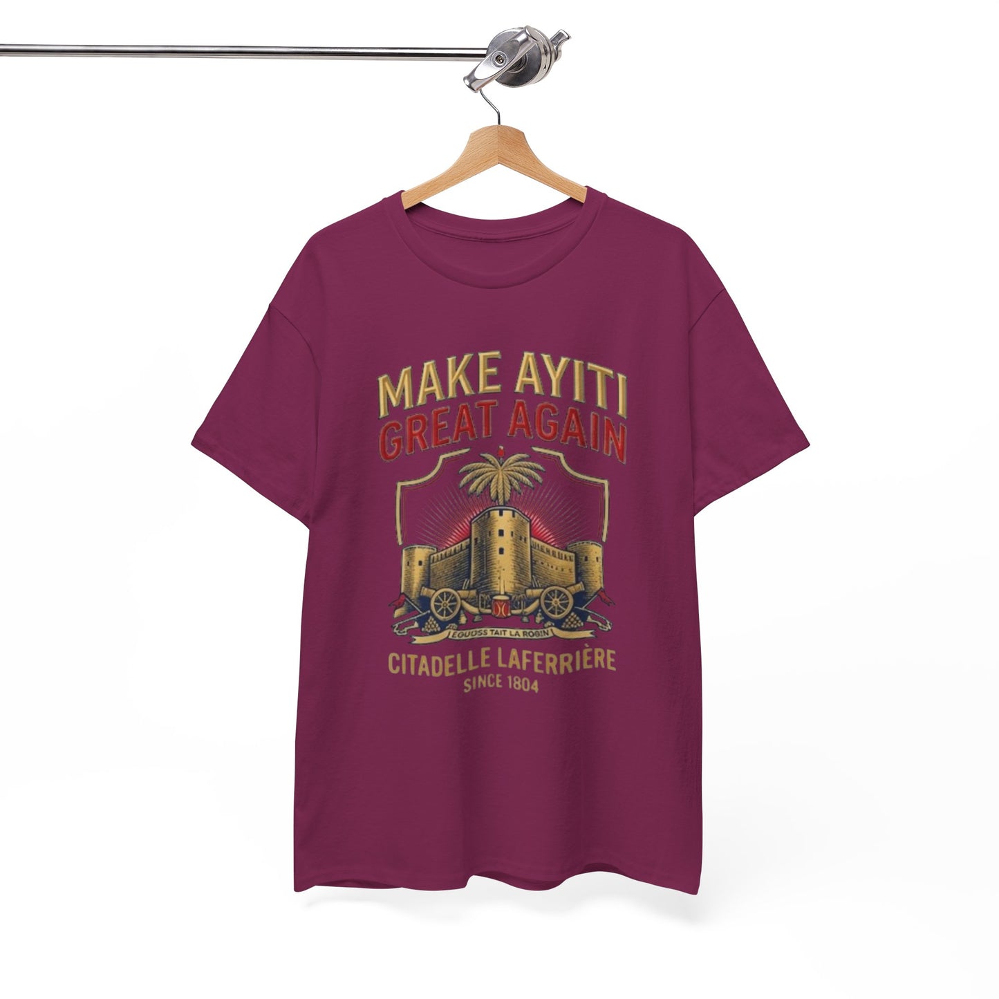 Make Ayiti Great Again T-Shirt | Citadelle Laferrière Haiti design