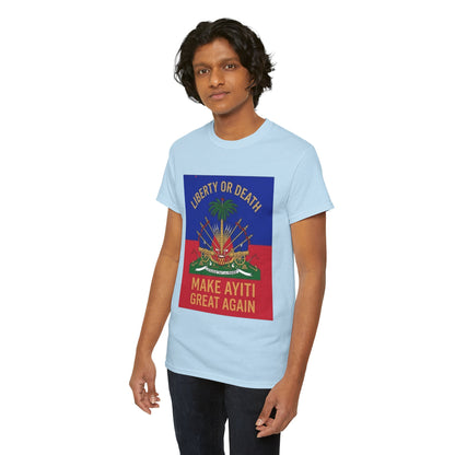 Make Ayiti Great Again T-Shirt | Haitian Flag Coat of Arms, Liberty or Death