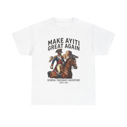 Make Ayiti Great Again T-Shirt | Toussaint Louverture Horse Illustration
