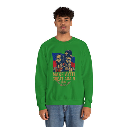 Make Ayiti Great Again sweatshirt | Haitian flag, 1804 independence design