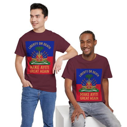 Make Ayiti Great Again T-Shirt | Haitian Flag Coat of Arms, Liberty or Death