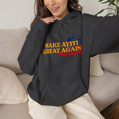 Hoodie - Make Ayiti Great Again / Neg Lakay Haitian Pride Pullover