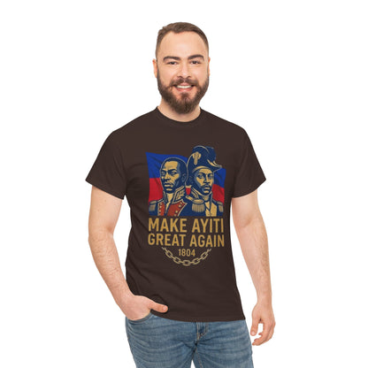Make Ayiti Great Again T-Shirt | Haitian Revolution 1804 Flag Tee