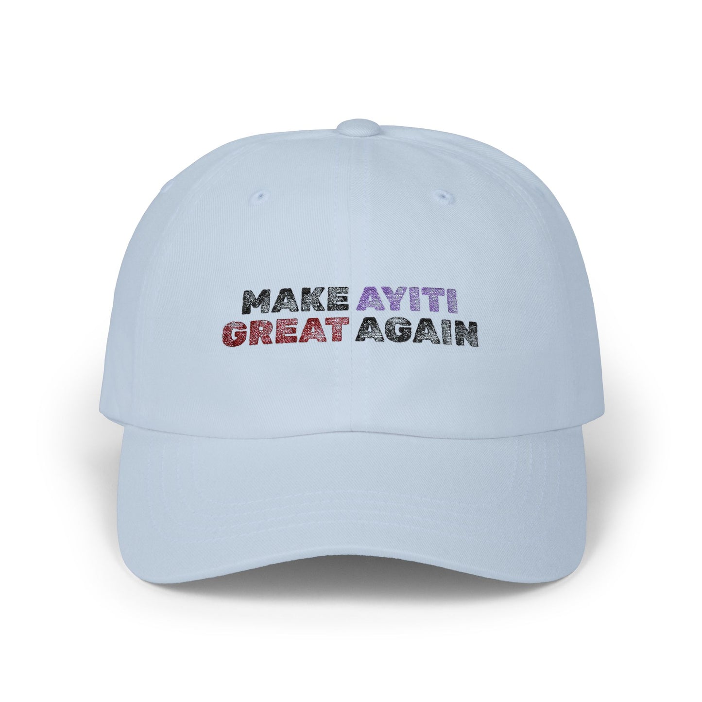 Make Ayiti Great Again Dad Cap | Haitian Flag Text Embroidered Hat