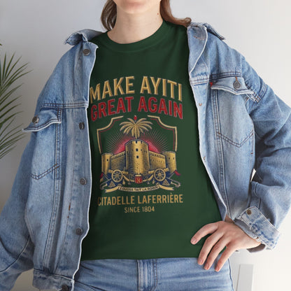 Make Ayiti Great Again T-Shirt | Citadelle Laferrière Haiti design