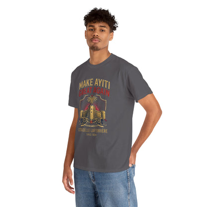 Make Ayiti Great Again T-Shirt | Citadelle Laferrière Haiti design