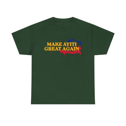 Make Ayiti Great Again T-Shirt | Haiti Flag Map Tee