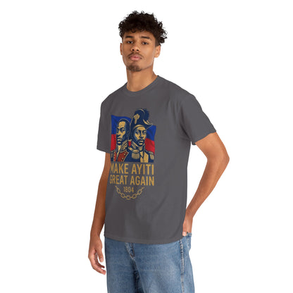 Make Ayiti Great Again T-Shirt | Haitian Revolution 1804 Flag Tee