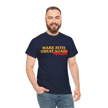 Make Ayiti Great Again T-Shirt | Haiti Flag Map Tee