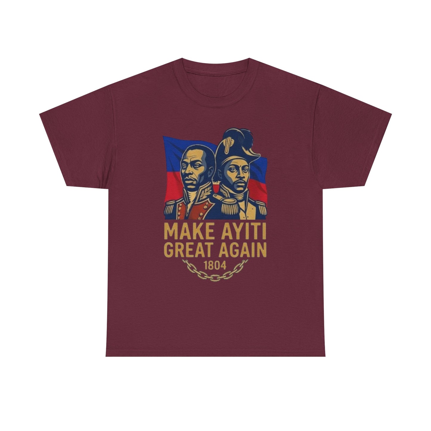 Make Ayiti Great Again T-Shirt | Haitian Revolution 1804 Flag Tee