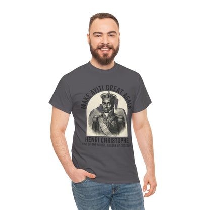 Henri Christophe portrait Make Ayiti Great Again T-Shirt | Haitian history tee