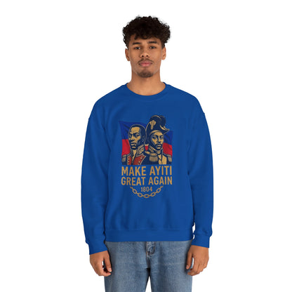Make Ayiti Great Again sweatshirt | Haitian flag, 1804 independence design