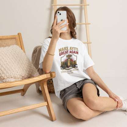 Make Ayiti Great Again T-Shirt | Citadelle Laferrière Haiti design