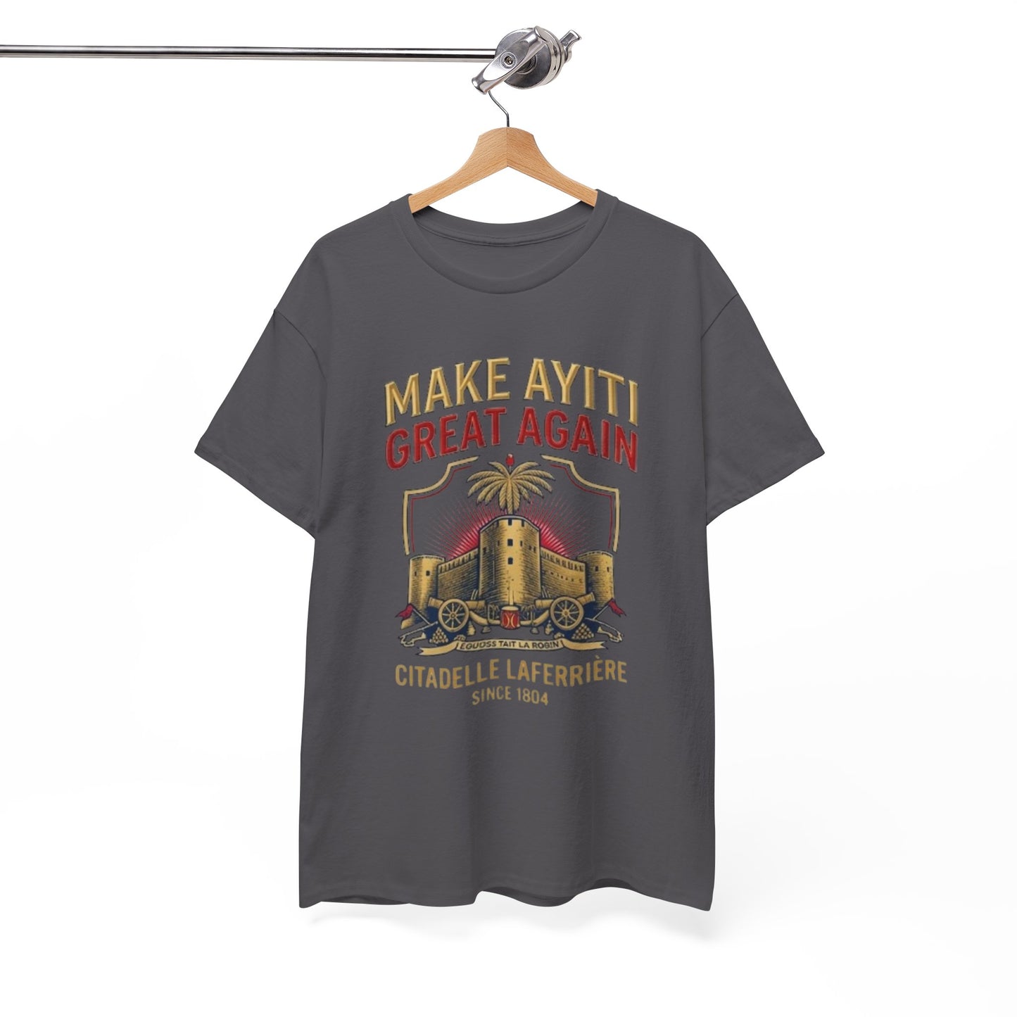 Make Ayiti Great Again T-Shirt | Citadelle Laferrière Haiti design