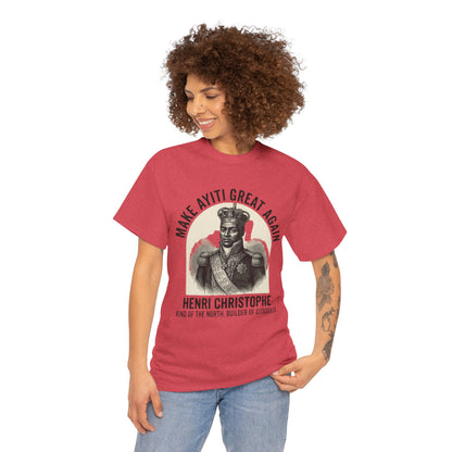 Henri Christophe portrait Make Ayiti Great Again T-Shirt | Haitian history tee
