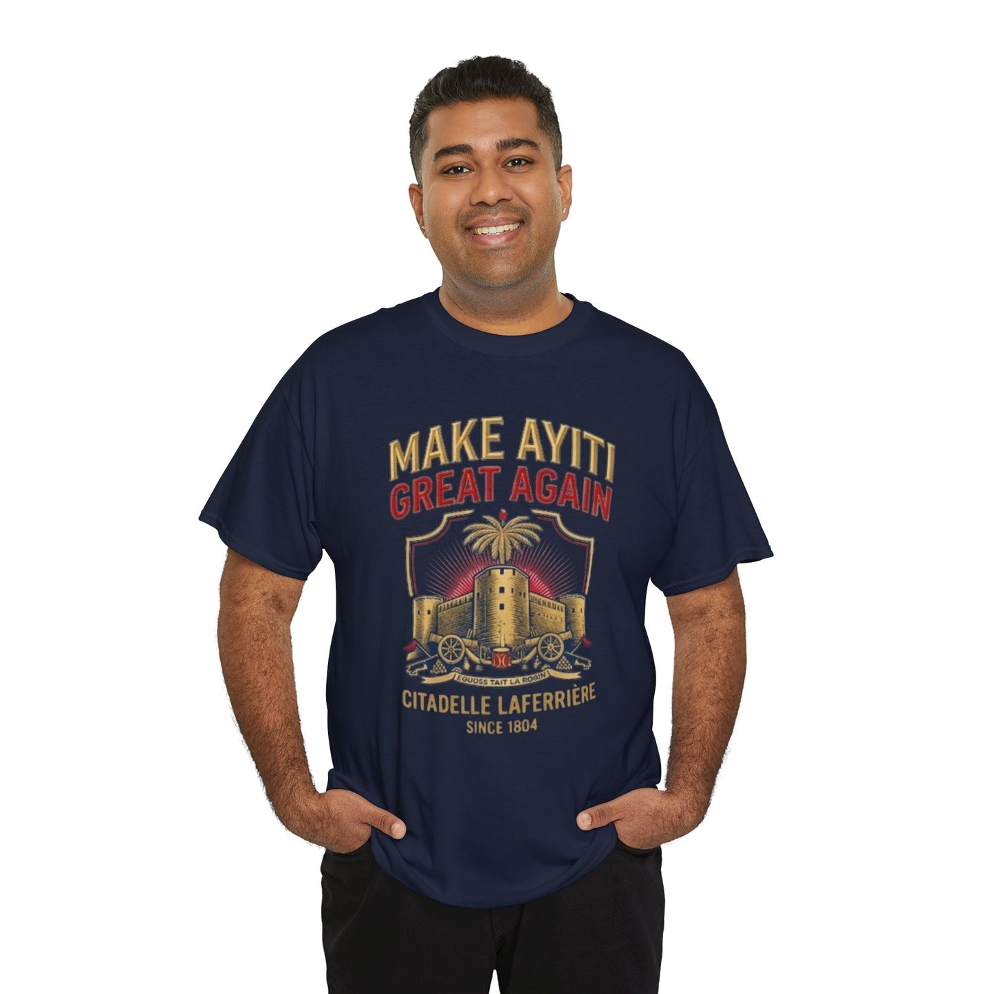 Make Ayiti Great Again T-Shirt | Citadelle Laferrière Haiti design