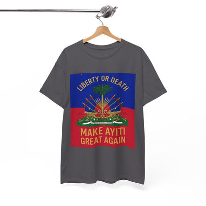 Make Ayiti Great Again T-Shirt | Haitian Flag Coat of Arms, Liberty or Death