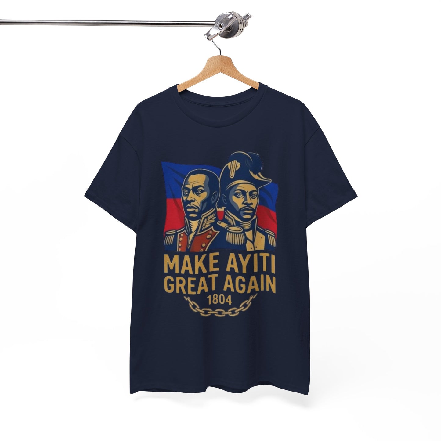 Make Ayiti Great Again T-Shirt | Haitian Revolution 1804 Flag Tee