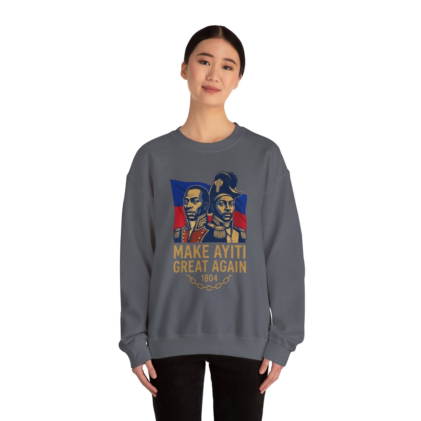 Make Ayiti Great Again sweatshirt | Haitian flag, 1804 independence design