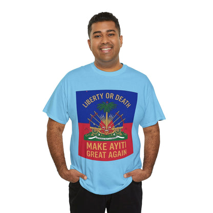 Make Ayiti Great Again T-Shirt | Haitian Flag Coat of Arms, Liberty or Death