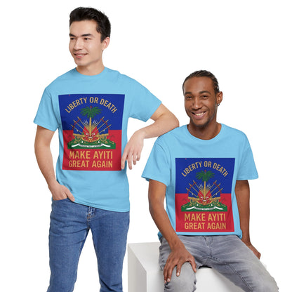 Make Ayiti Great Again T-Shirt | Haitian Flag Coat of Arms, Liberty or Death