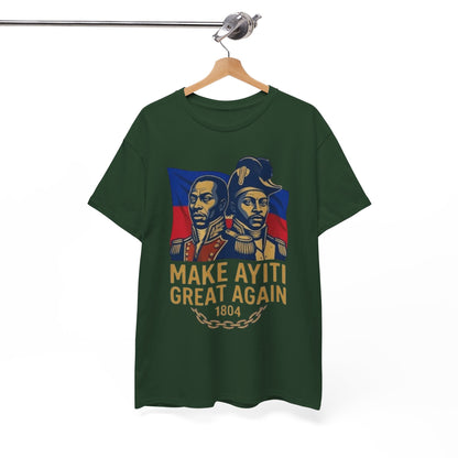 Make Ayiti Great Again T-Shirt | Haitian Revolution 1804 Flag Tee