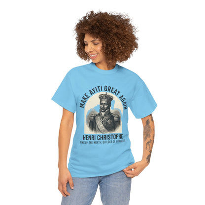 Henri Christophe portrait Make Ayiti Great Again T-Shirt | Haitian history tee
