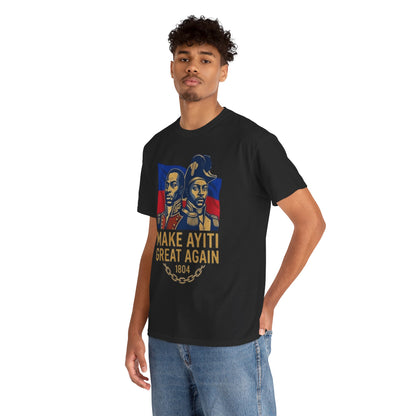 Make Ayiti Great Again T-Shirt | Haitian Revolution 1804 Flag Tee