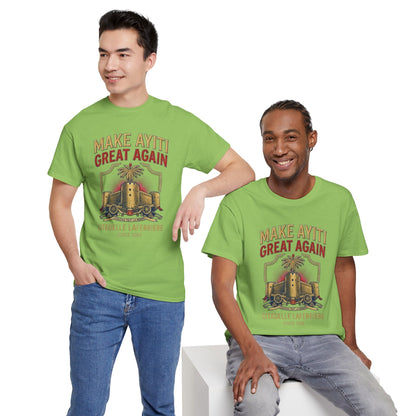 Make Ayiti Great Again T-Shirt | Citadelle Laferrière Haiti design