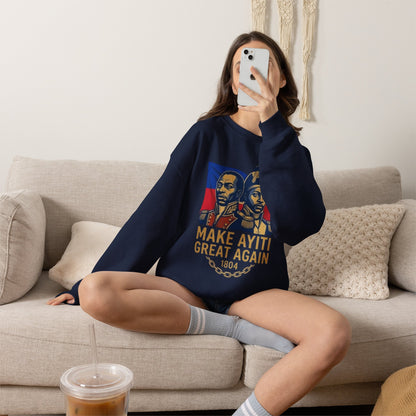 Make Ayiti Great Again sweatshirt | Haitian flag, 1804 independence design