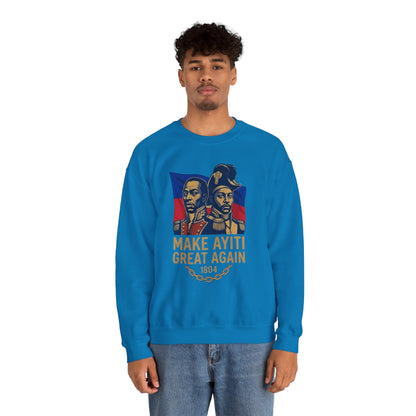 Make Ayiti Great Again sweatshirt | Haitian flag, 1804 independence design