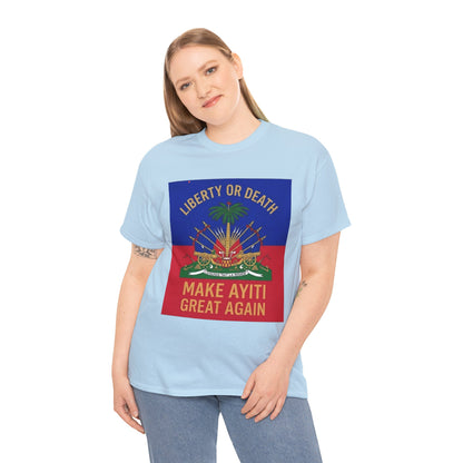 Make Ayiti Great Again T-Shirt | Haitian Flag Coat of Arms, Liberty or Death