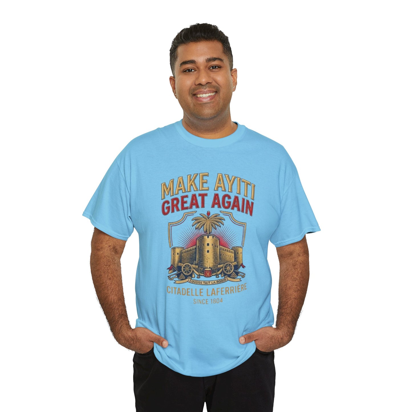 Make Ayiti Great Again T-Shirt | Citadelle Laferrière Haiti design